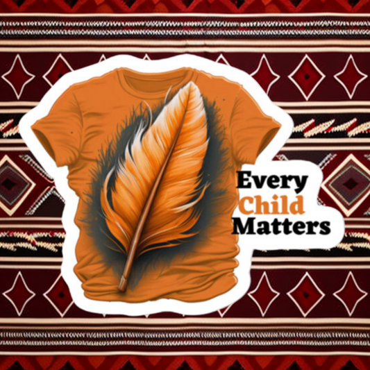 Every Child Matters Sticker | Orange Feather T-Shirt | Native American Art