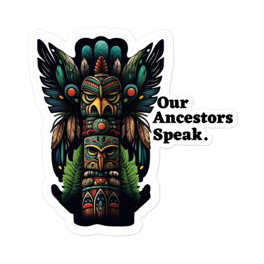 Totem Pole Sticker | Our Ancestors Speak. | Native American Art